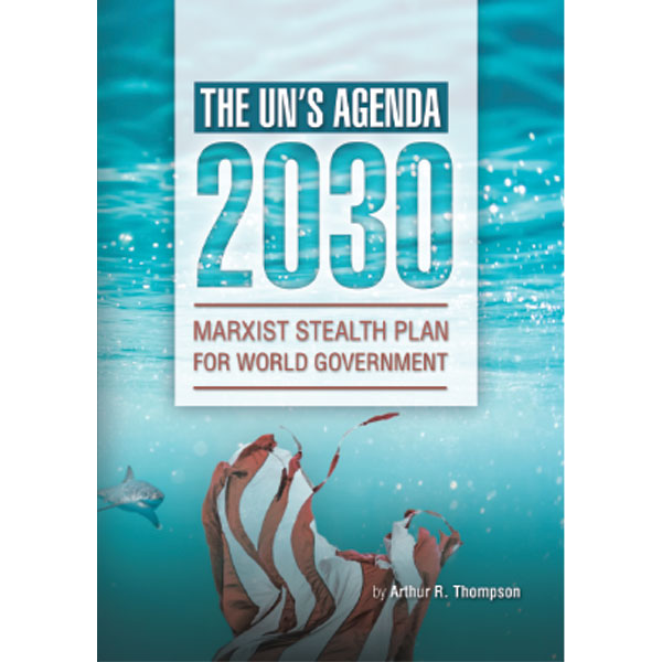 United Nations' Agenda 2030: Marxist Stealth Plan for World Government by Arthur Thompson