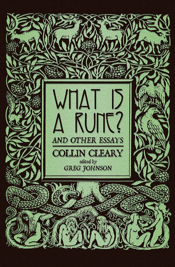 What is a Rune: And Other Essays by Collin Cleary