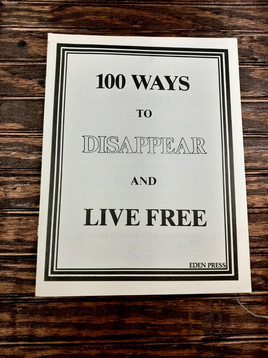 100 Ways to Disappear and Live Free by Barry Reid