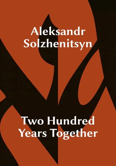 200 Years Together, 2-in-1 Volume by Aleksandr Solzhenitsyn