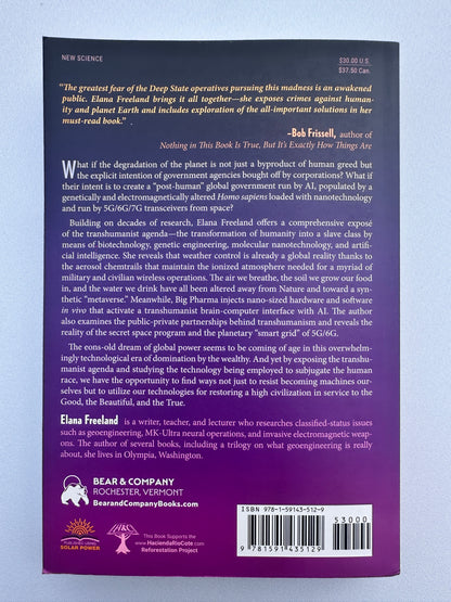 'Geoengineered Transhuman: The Hidden Technologies of HAARP, Chemtrails, 5G/6G, Nanotechnology, Synthetic Biology, and the Scientific Effort to Transform Humanity by Elana Freeland PB