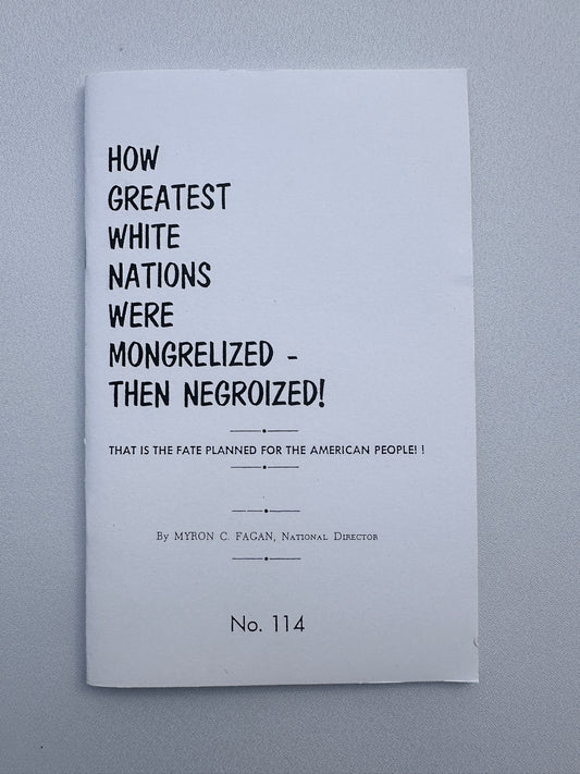 'How Greatest White Nations Were Mongrelized then Negroized: The Fate That is Planned for the American People by Myron Fagan