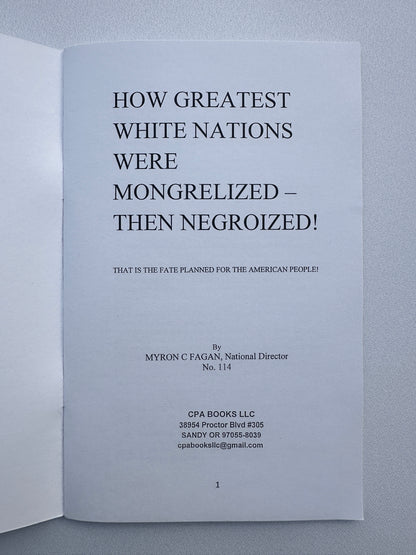 How Greatest White Nations Were Mongrelized then Negroized: The Fate That is Planned for the American People by Myron Fagan SB