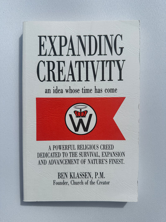 Expanding Creativity: An Idea Whose Time Has Come by Ben Klassen PB