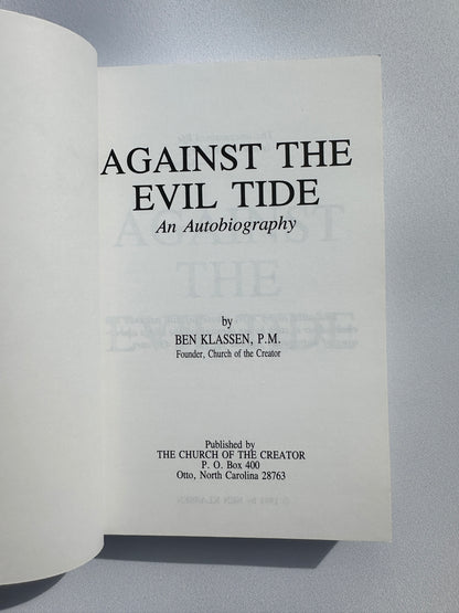 Against the Evil Tide: An Autobiography by Ben Klassen PB