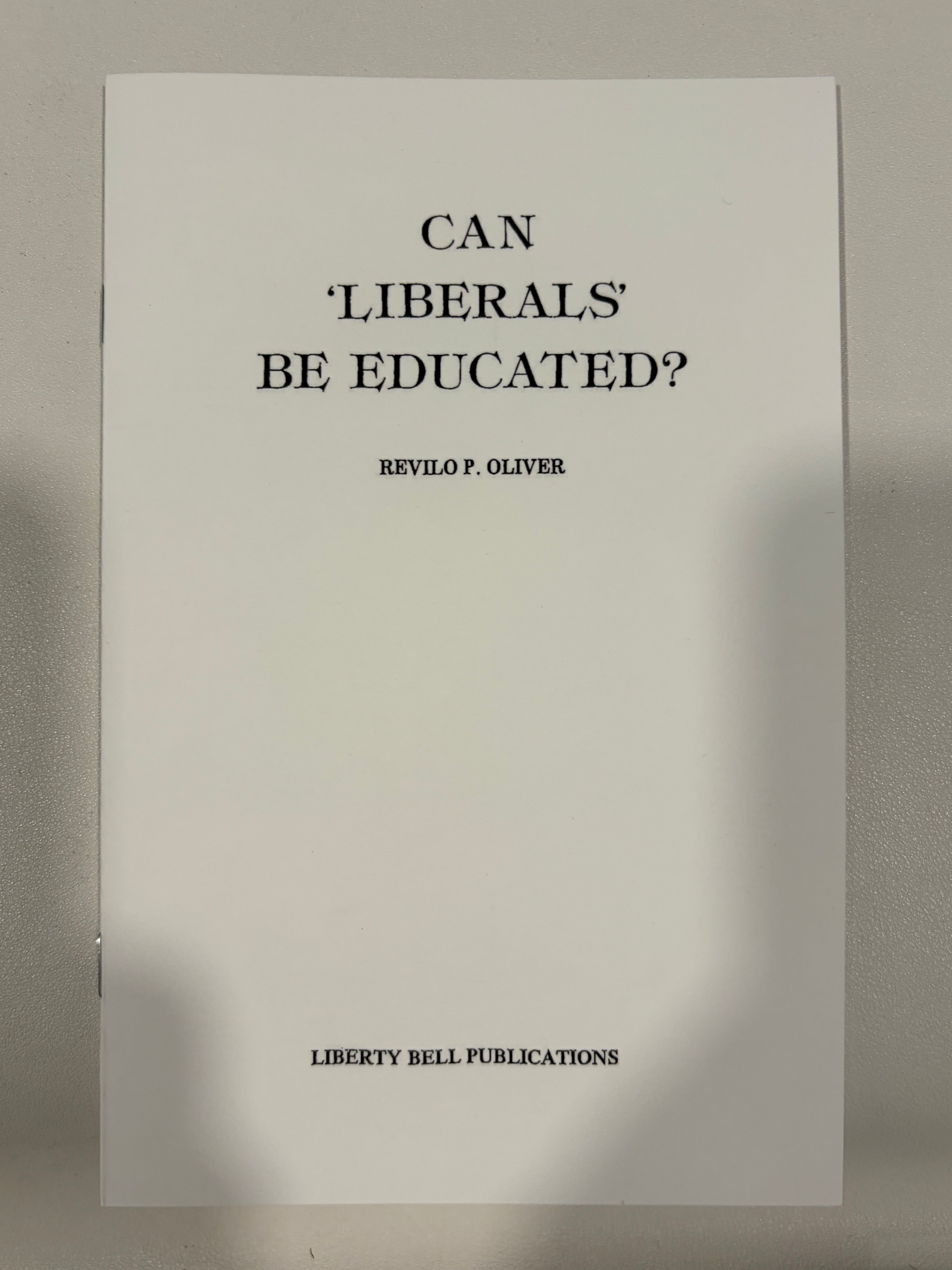 Can Liberals Be Educated? by Revilo Oliver SB – Brave White Books