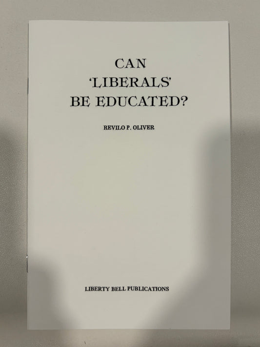 Can Liberals Be Educated? by Revilo Oliver SB