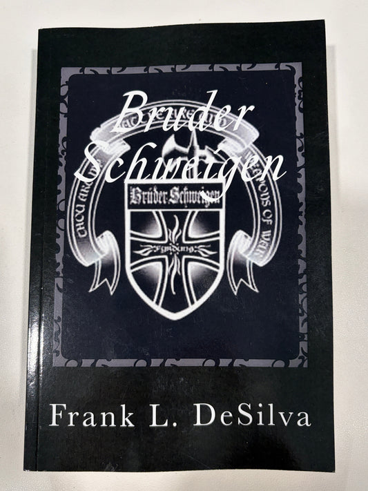 Bruder Schweigen: The Story of the Silent Brothers by Frank DeSilva PB