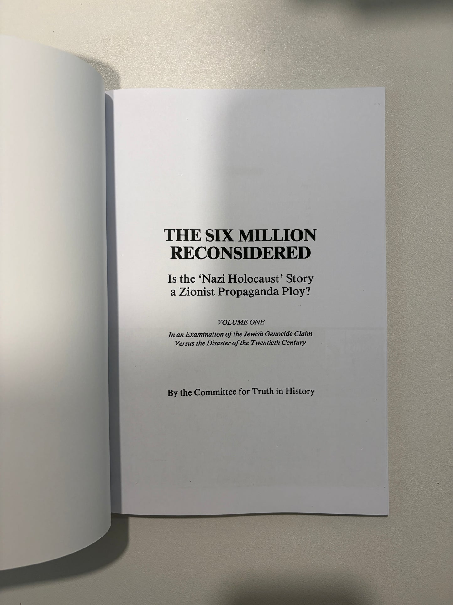 Six Million Reconsidered: Is the Nazi Holocaust Story a Zionist Propaganda Ploy? by Committee for Truth in History PB