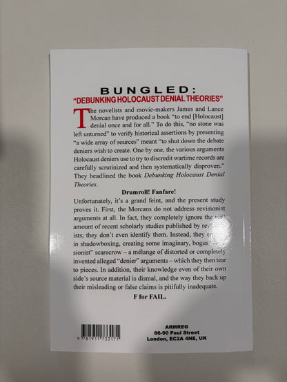 Bungled: Debunking Holocaust Denial Theories by Carolus Magnus PB