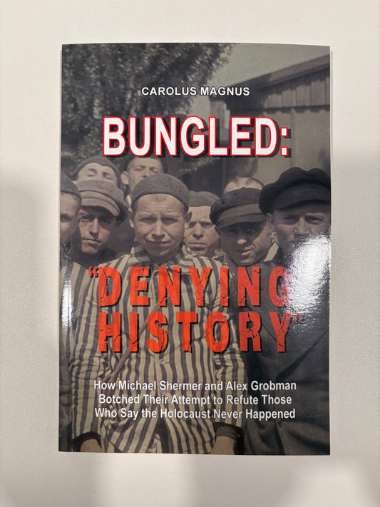 Bungled: Denying History by Carolus Magnus PB