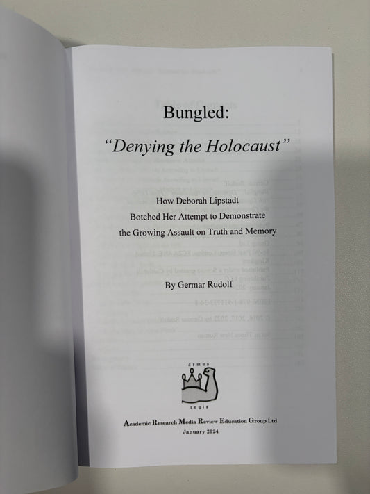 Bungled: Denying the Holocaust by Germar Rudolf PB