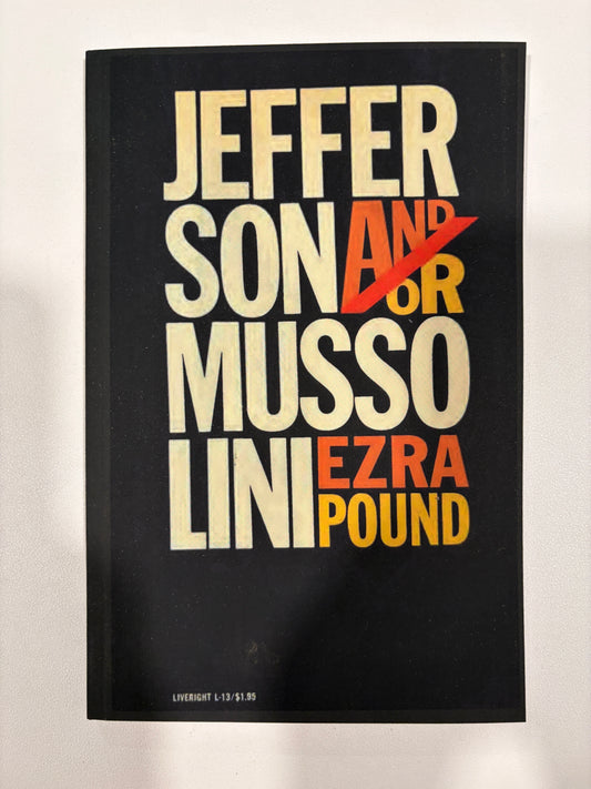 Jefferson and/or Mussolini by Ezra Pound PB