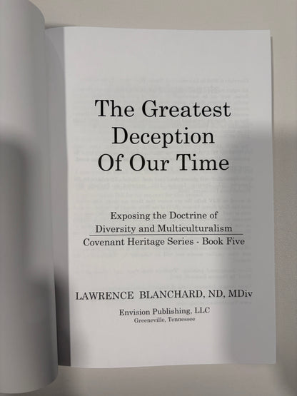 'Greatest Deception of Our Time: Exposing the Doctrine of Diversity and Multiculturalism by Lawrence Blanchard PB