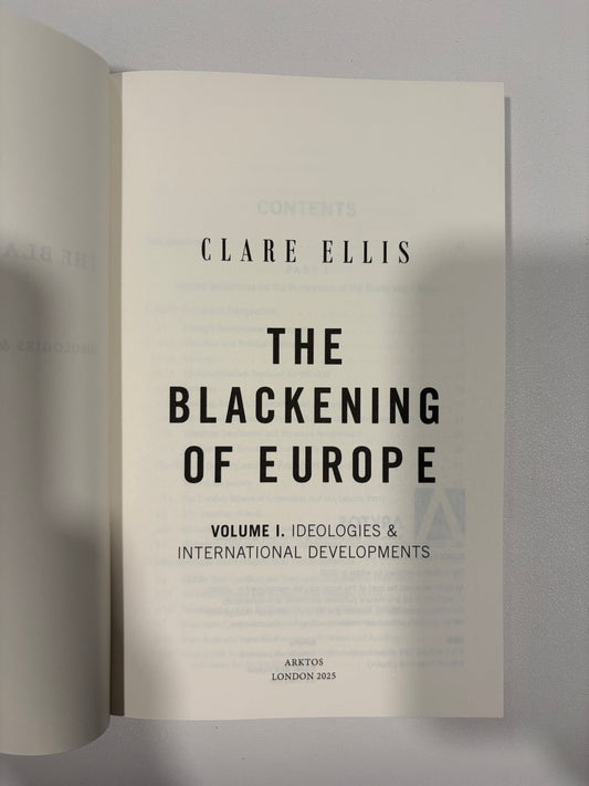 Blackening of Europe, Volume 1: Ideologies and International Developments by Clare Ellis PB