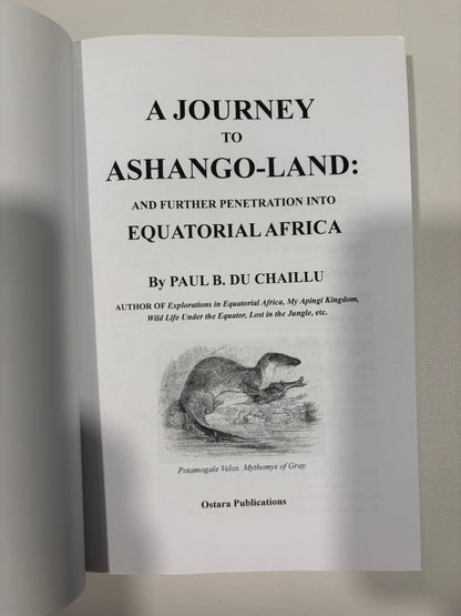Journey to Ashango-Land: And Further Penetration into Equatorial Africa by Paul du Chaillu PB