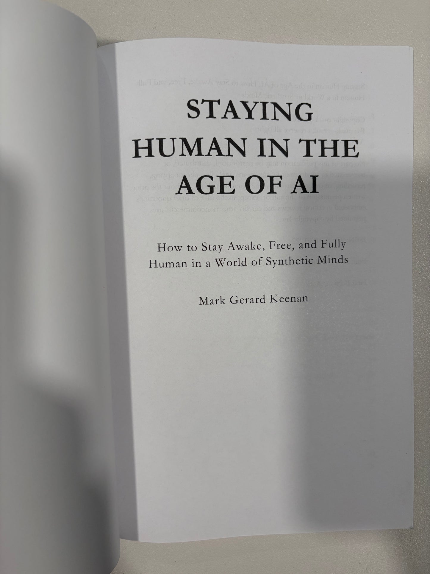 Staying Human in the Age of AI: Stay Awake, Free, and Fully Human by Mark Keenan PB