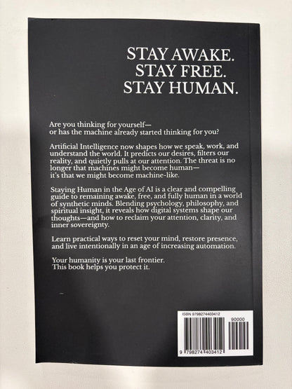 Staying Human in the Age of AI: Stay Awake, Free, and Fully Human by Mark Keenan PB