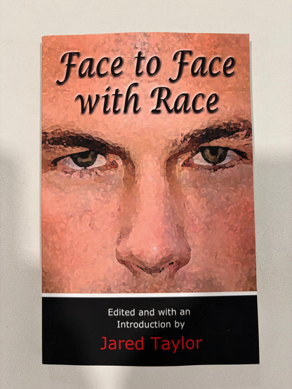 Face to Face with Race by Jared Taylor PB