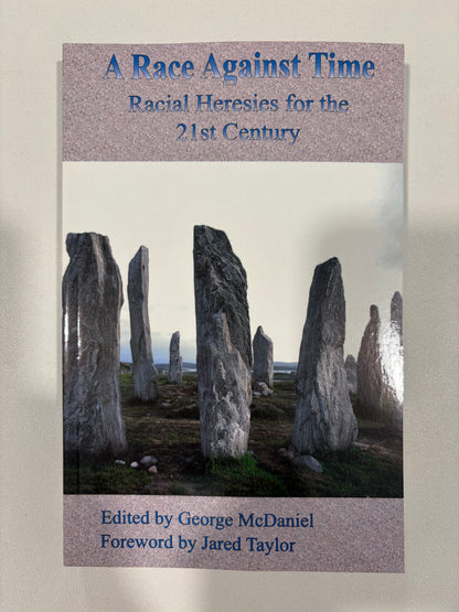 Race Against Time: Racial Heresies for the 21st Century by George McDaniel PB