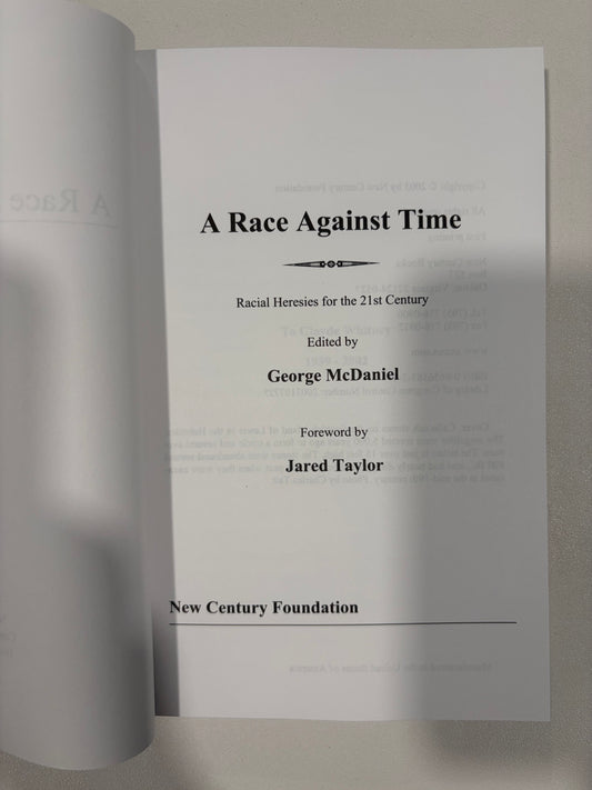 Race Against Time: Racial Heresies for the 21st Century by George McDaniel PB