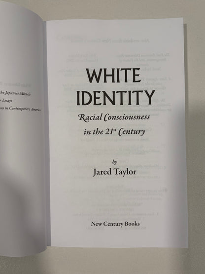 White Identity: Racial Consciousness in the 21st Century by Jared Taylor PB