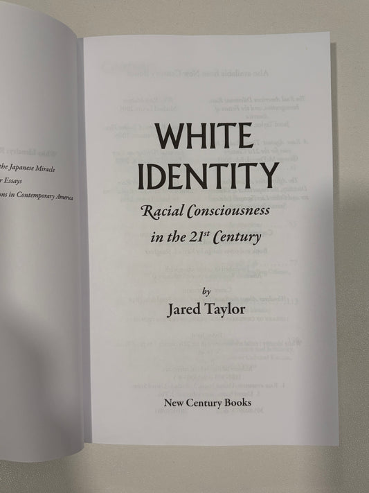 White Identity: Racial Consciousness in the 21st Century by Jared Taylor PB