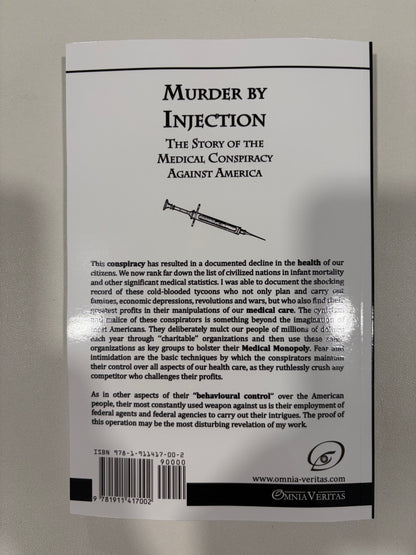 Murder by Injection: The Story of the Medical Conspiracy Against America by Eustace Mullins PB