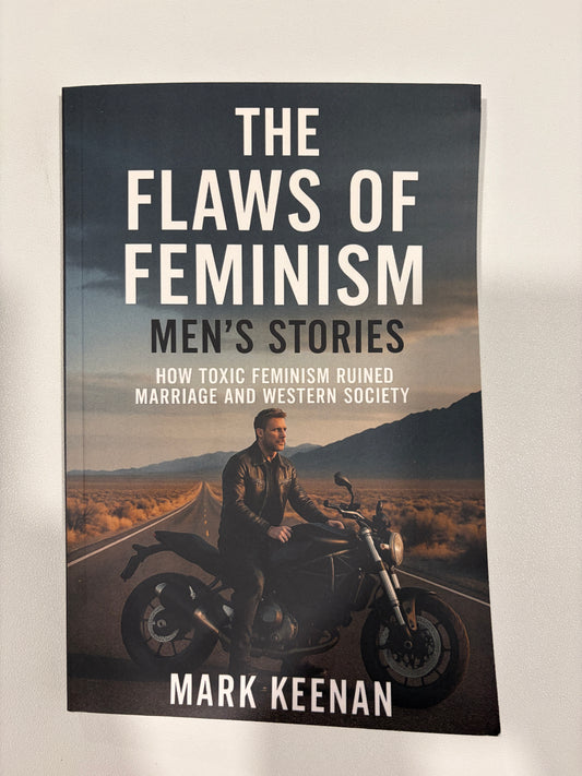 Flaws of Feminism: Men's Stories by Mark Keenan PB