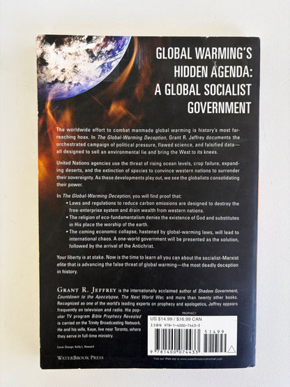 Global-Warming Deception: How a Secret Elite Plans to Bankrupt America and Steal Your Freedom by Grant Jeffrey PB