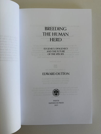 Breeding the Human Herd: Eugenics, Dysgenics, and the Future by Edward Dutton PB