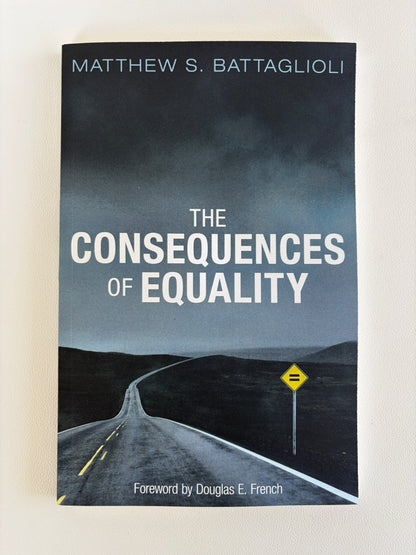Consequences of Equality by Matthew Battaglioli PB