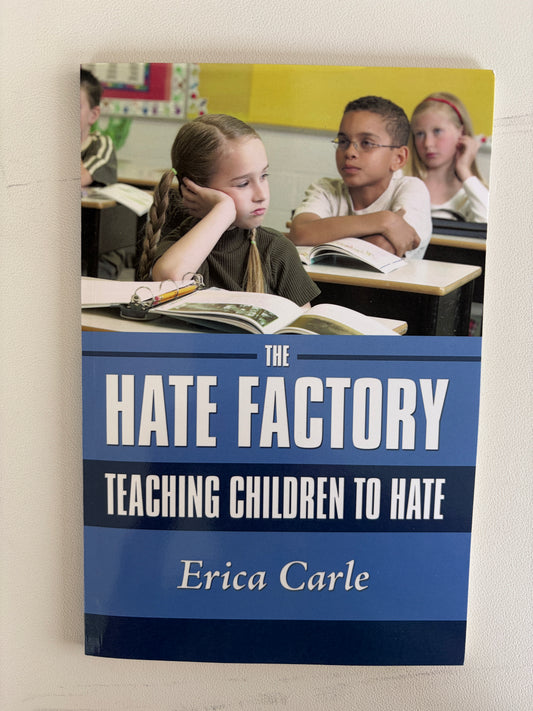 Hate Factory: Teaching Children to Hate by Erica Carle PB