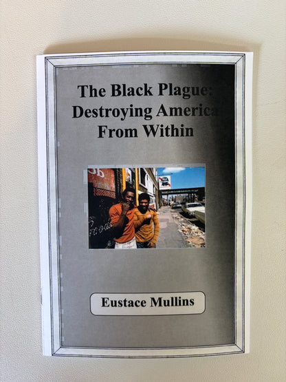 Black Plague: Destroying America from Within by Eustace Mullins SB