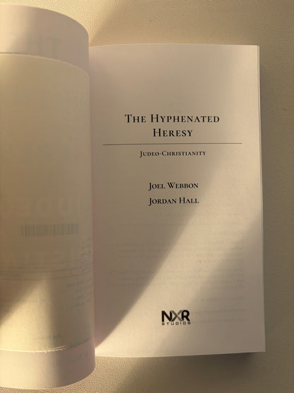 Hyphenated Heresy: Judeo-Christianity by Joel Webbon PB
