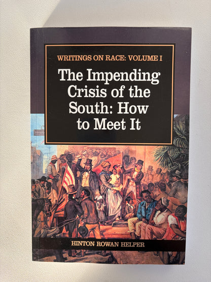 Impending Crisis of the South: How to Meet It by Hinton Helper PB
