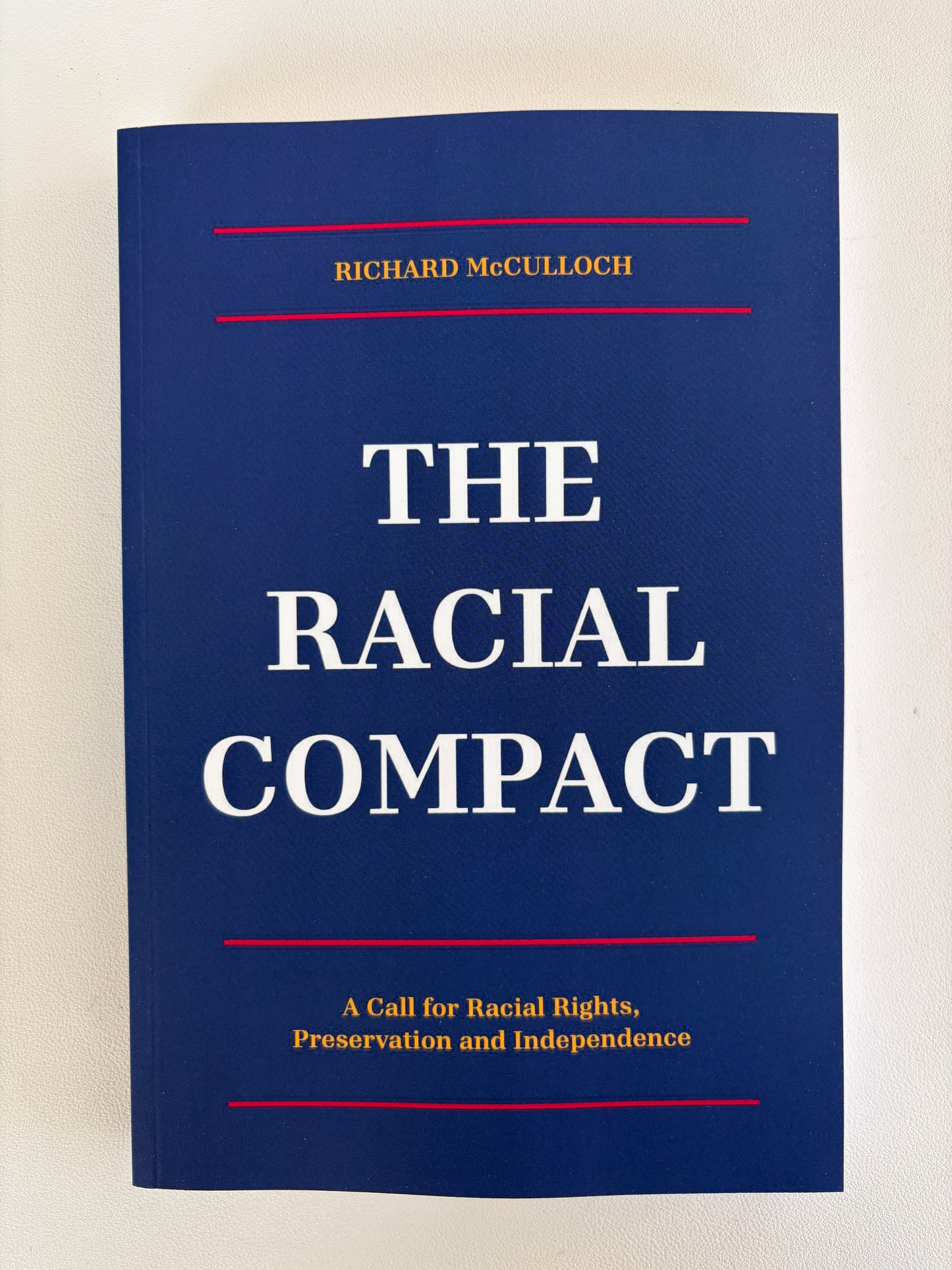 Racial Compact: A Call for Racial Rights, Preservation, and Independence by Richard McCulloch PB