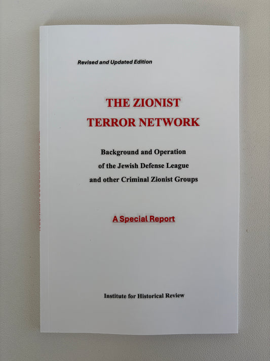 'Zionist Terror Network: Background and Operation of the Jewish Defense League and Other Criminal Zionist Groups by Mark Weber PB