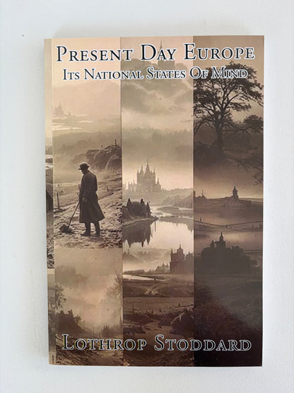 Present Day Europe: In National States of Mind by Lothrop Stoddard PB