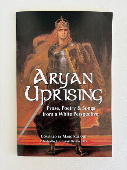 Aryan Uprising: Poetry and Songs from a White Perspective by Marc Roland PB