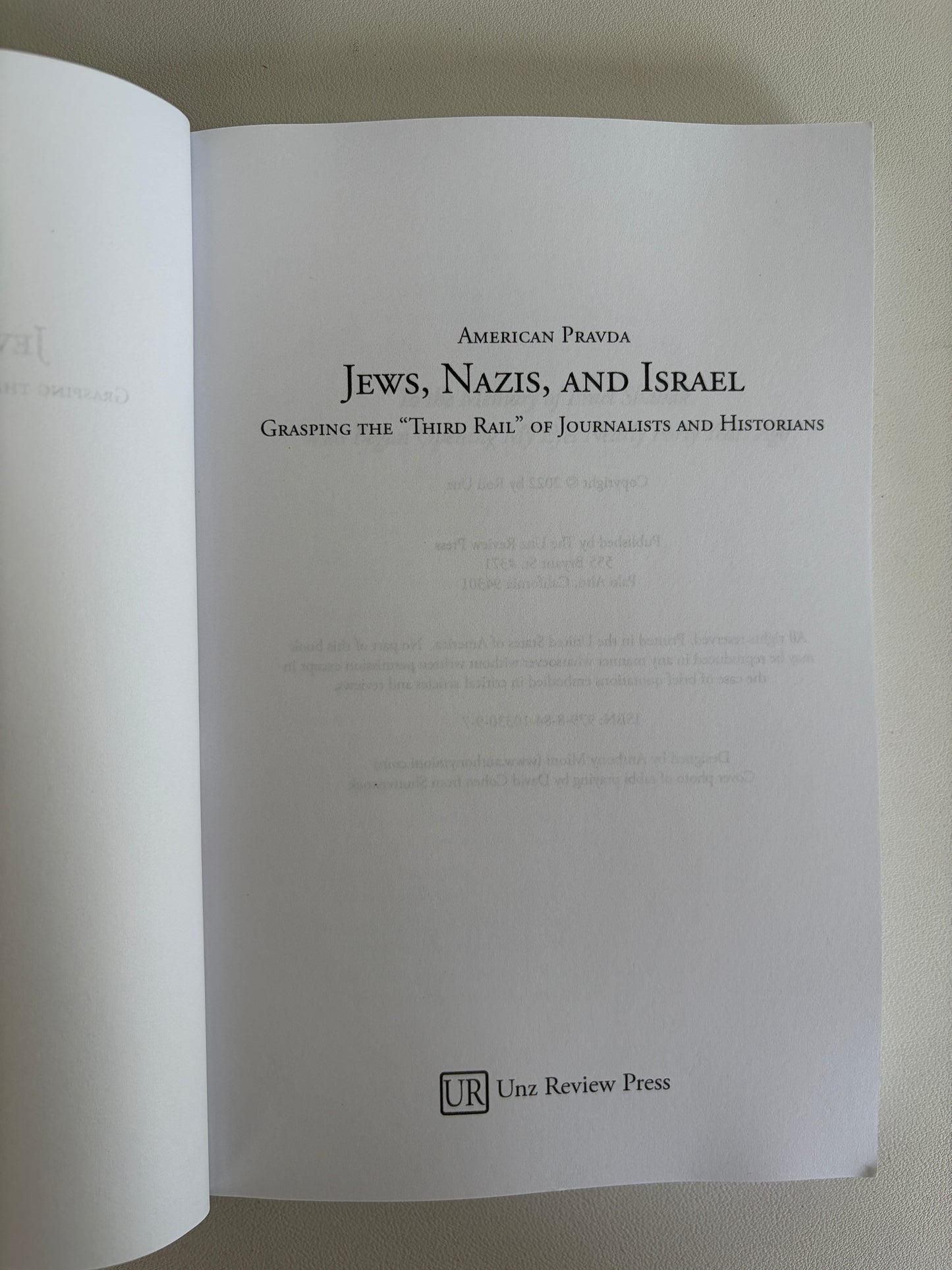 Jews, Nazis, and Israel: Third Rail of Journalists and Historians by Ron Unz PB