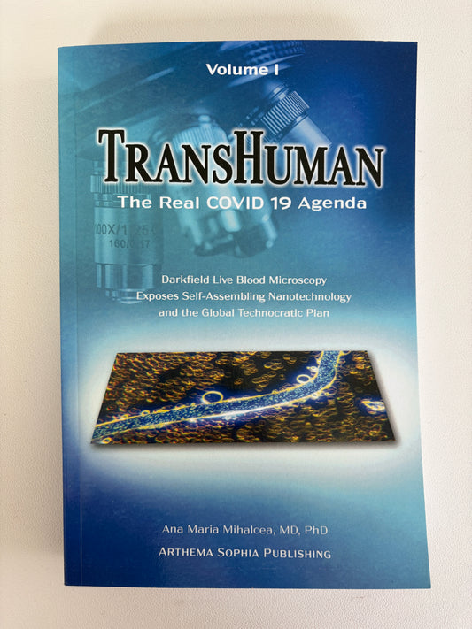 Transhuman, Volume 1: The Real COVID Agenda by Ana Mihalcea PB