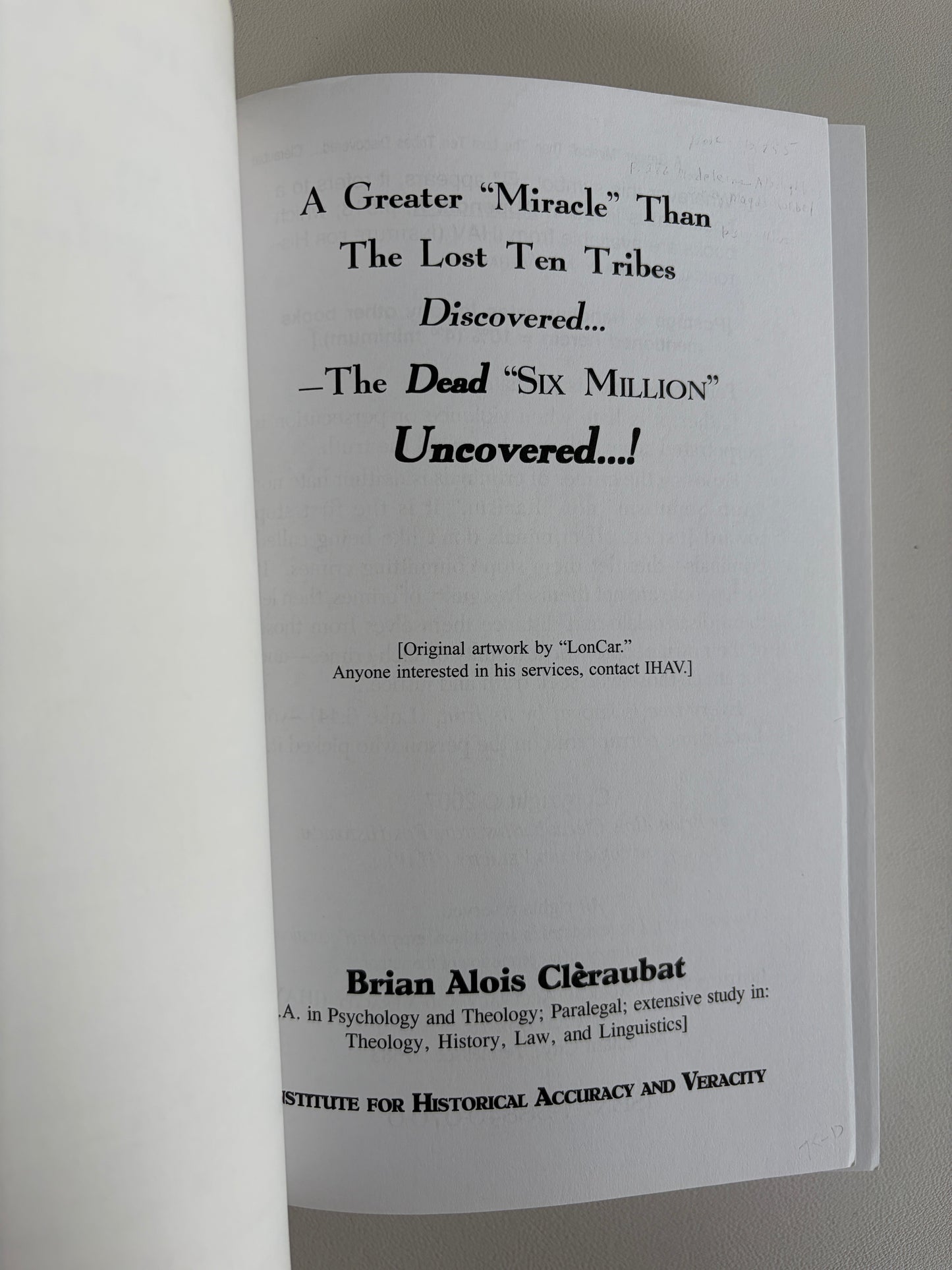 Greater Miracle Than the Lost Ten Tribes Discovered: Dead Six Million Uncovered! by Brian Cleraubat PB