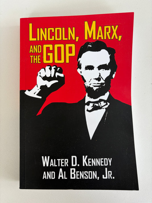 Lincoln, Marx, and the Grand Old Party by Walter Kennedy PB