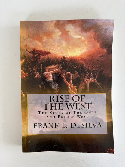Rise of the West: The Story of the Once and Future West by Frank DeSilva PB