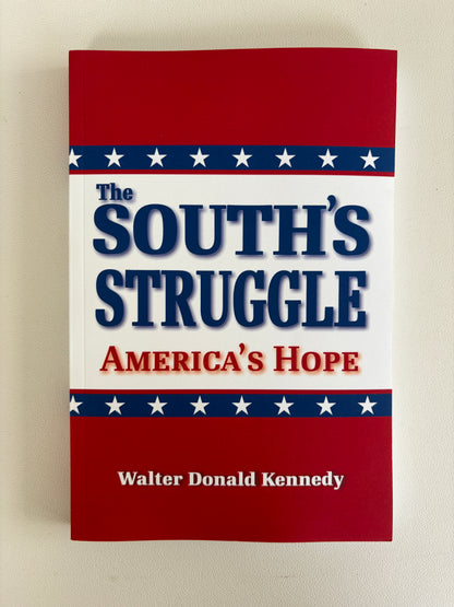 South's Struggle: America's Hope by Walter Kennedy PB