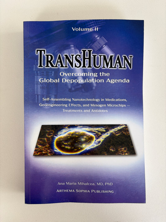 Transhuman, Volume 2: Overcoming the Depopulation Agenda by Ana Mihalcea PB