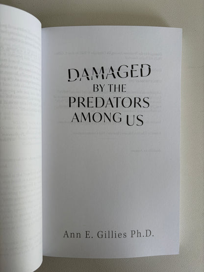 Damaged by the Predators Among Us by Ann Gillies PB