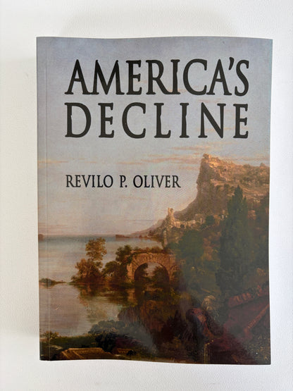 America's Decline: The Education of a Conservative by Revilo Oliver PB