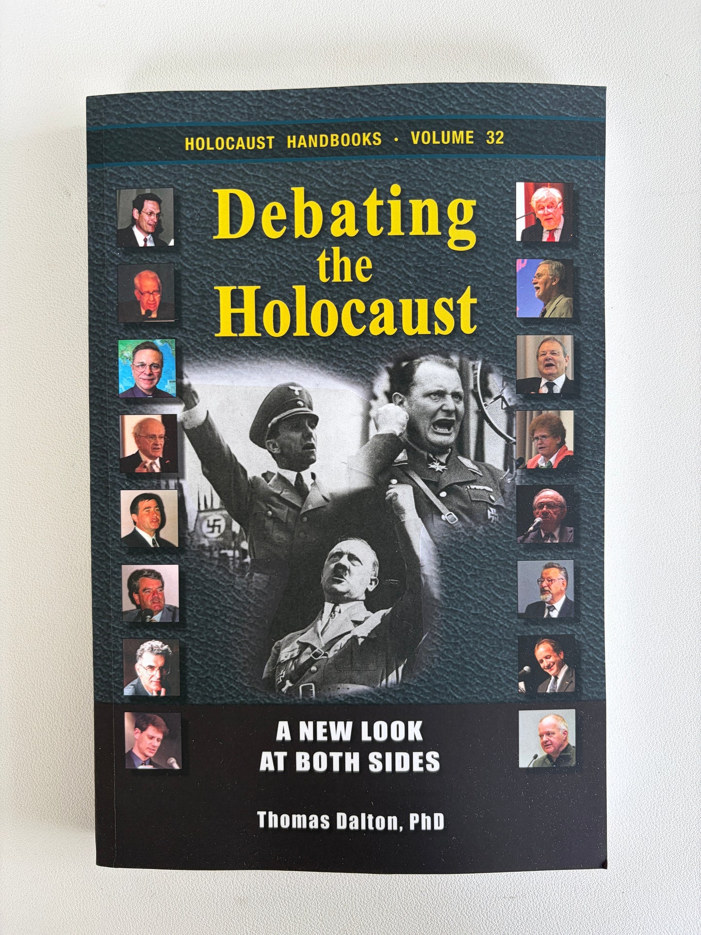Debating the Holocaust: A New Look at Both Sides by Thomas Dalton PB
